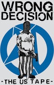 Image of Wrong Decision- The US Tape  [SOLD OUT]