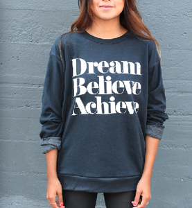 Image of DREAM BELIEVE ACHIEVE © Sweatshirt  Faded Black