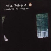 Image of Will Johnson: Murder Of Tides / CD + MP3 Download