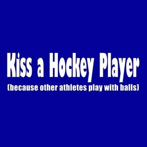 Image of Kiss a hockey player shirt