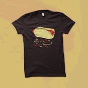 Image of The World Is A Beautiful Place & I Am No Longer Afraid To Die - Hot Dog T-Shirt