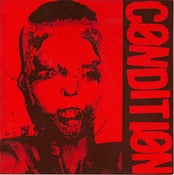 Image of CONDITION - Deteriorating 7" EP 