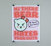 Image of Hi there bear hates you print 