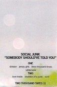 Image of Social Junk - Somebody Should've Told You cassette