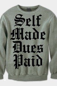 Image of Self Made. Dues Paid. Crew Neck (Grey)
