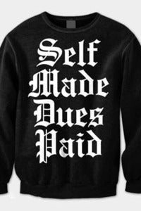 Image of Self Made. Dues Paid. Crew Neck (Black)